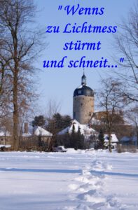 Mehr über den Artikel erfahren Wenn`s Lichtmess stürmt und schneit …